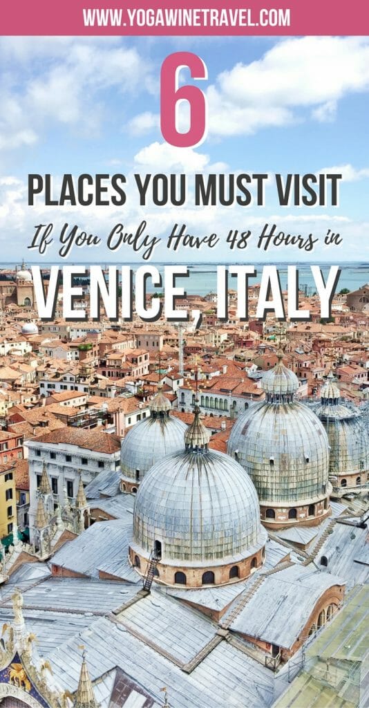 6 Places You Must Visit If You Only Have 48 Hours in Venice, Italy ...