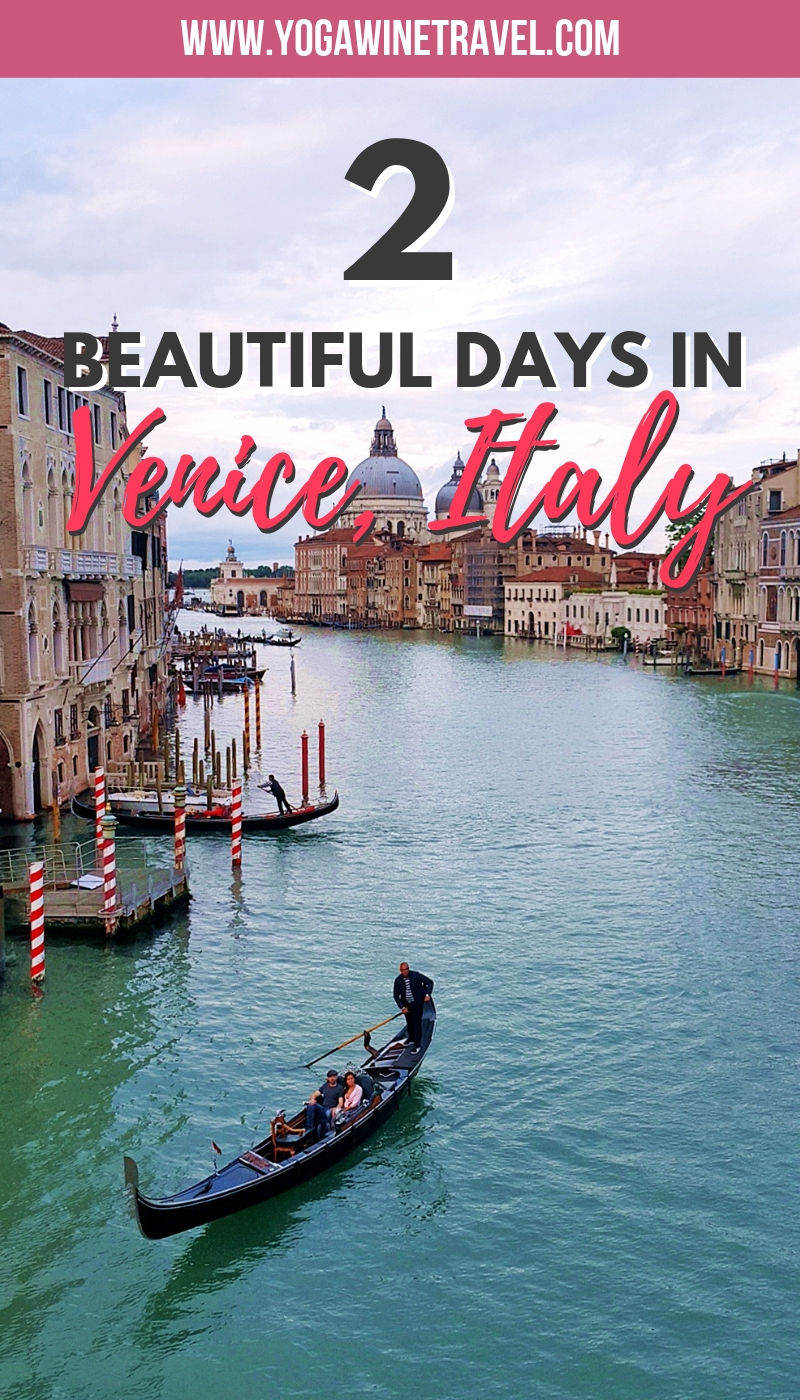 6 Places You Must Visit If You Only Have 2 Days in Venice, Italy | Yoga ...