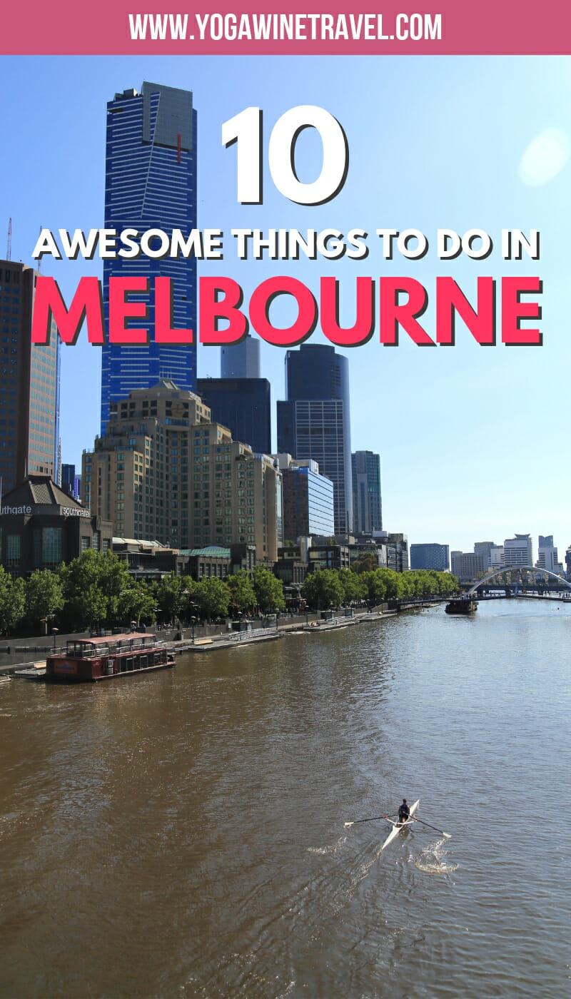 10 Things to Do if You Only Have 3 Days in Melbourne, Australia | Yoga ...